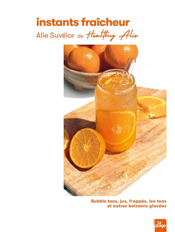Instants fraîcheur. Bubble teas, jus, frappés, ice teas et autres boissons glacées
