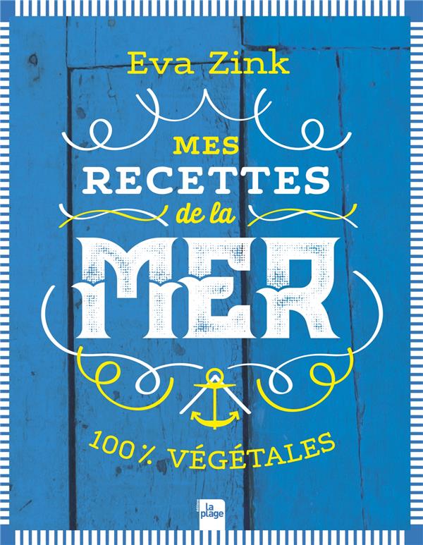 Mes recettes de la mer. 100% végétales
