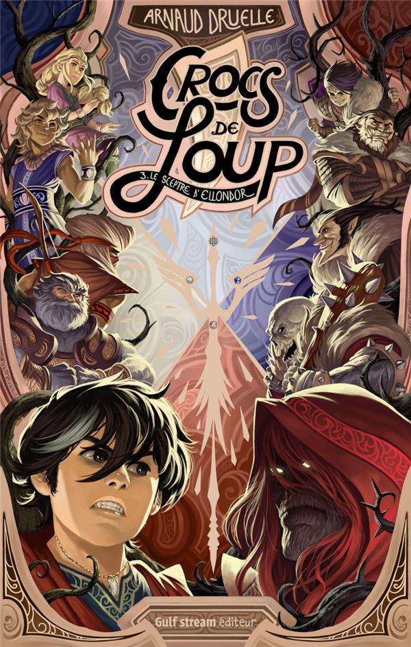 Crocs de Loup Tome 3 : Le sceptre d'Ellondor