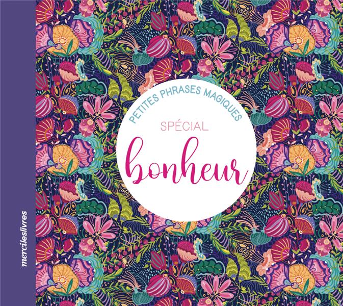 Petites phrases magiques spécial bonheur