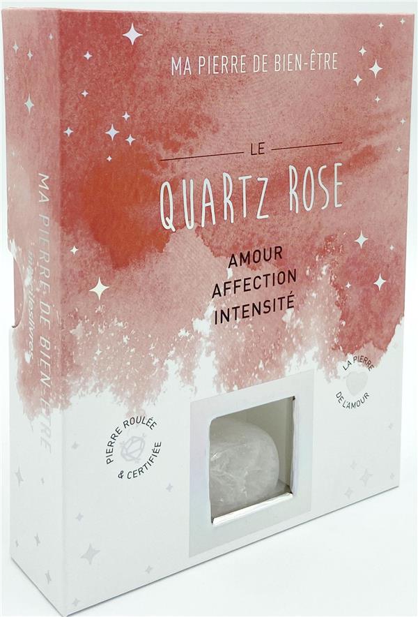 Le quartz rose. Amour - Affection - Intensité