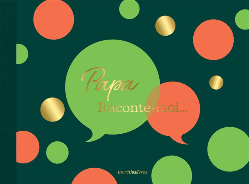 Papa, raconte-moi...