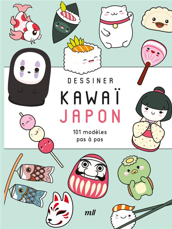 Dessiner kawaï Japon. 101 modèles pas-à-pas