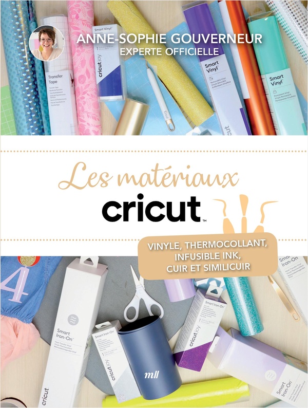 Les matériaux cricut. Vinyle, thermocollant, infusible ink, cuir et similicuir