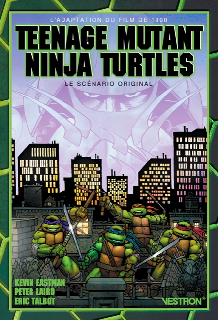Teenage Mutant Ninja Turtles. L'adaptation du film de 1990 - Le scénario original