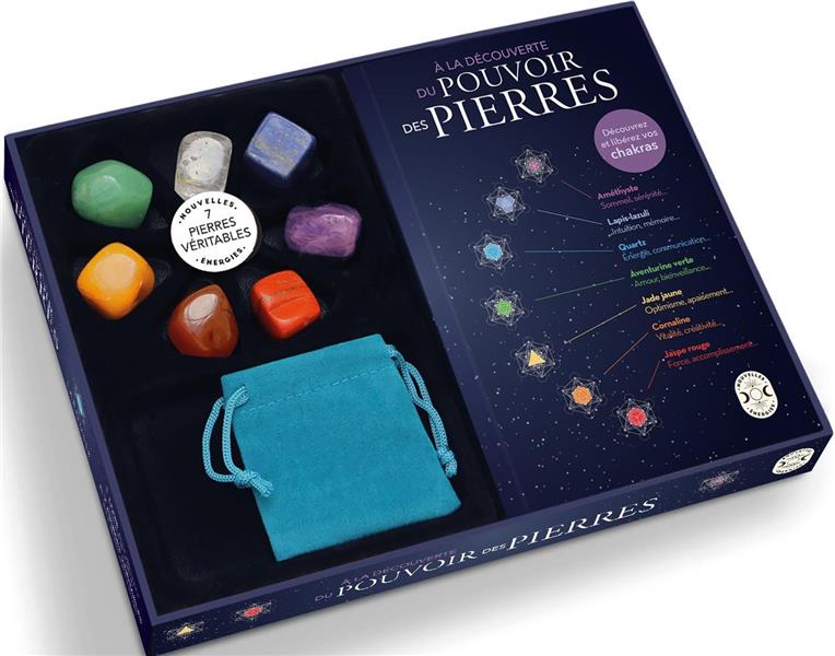 A la découverte du pouvoir des pierres - Découvrez et libérez vos chakras. Avec 7 pierres véritables