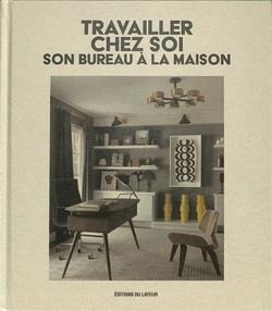 TRAVAILLER CHEZ SOI - SON BUREAU A LA MAISON