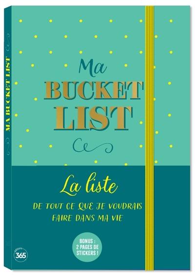Ma bucket list. Avec 2 pages de stickers