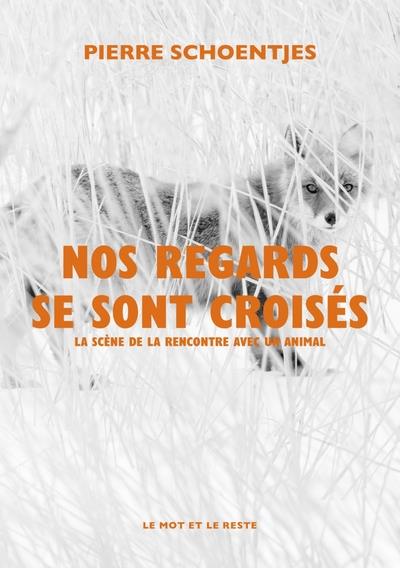 Nos regards se sont croisés - La scène de la rencontre avec. LA SCÈNE DE LA RENCONTRE AVEC UN ANIMAL