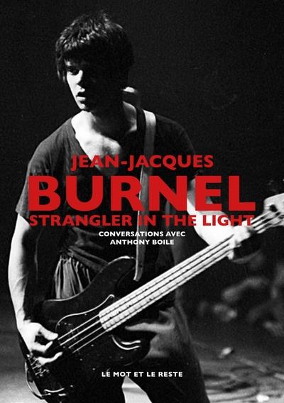 Jean-Jacques Burnel. Strangler In The Light