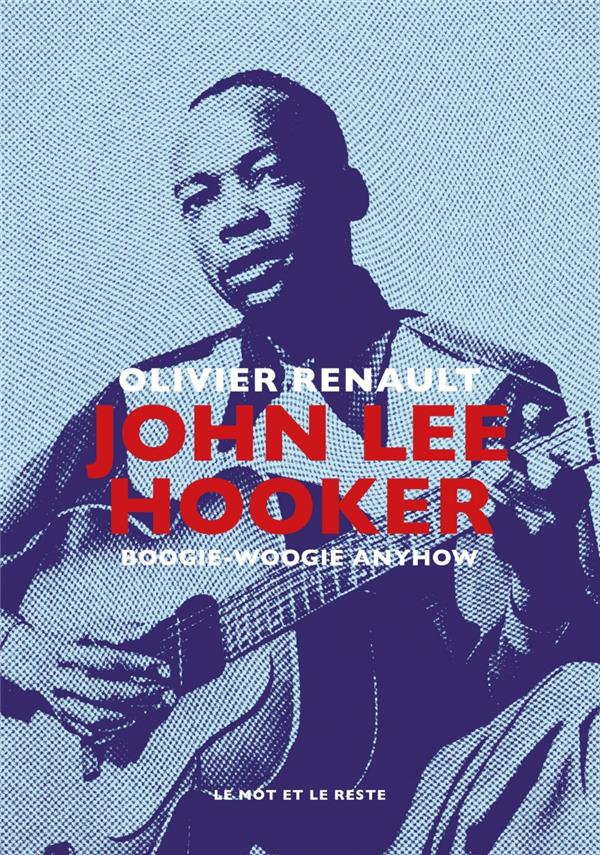 John Lee Hooker. Boogie-Woogie Anyhow
