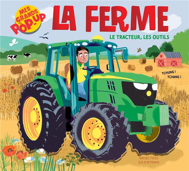 La ferme. Le tracteur, les outils