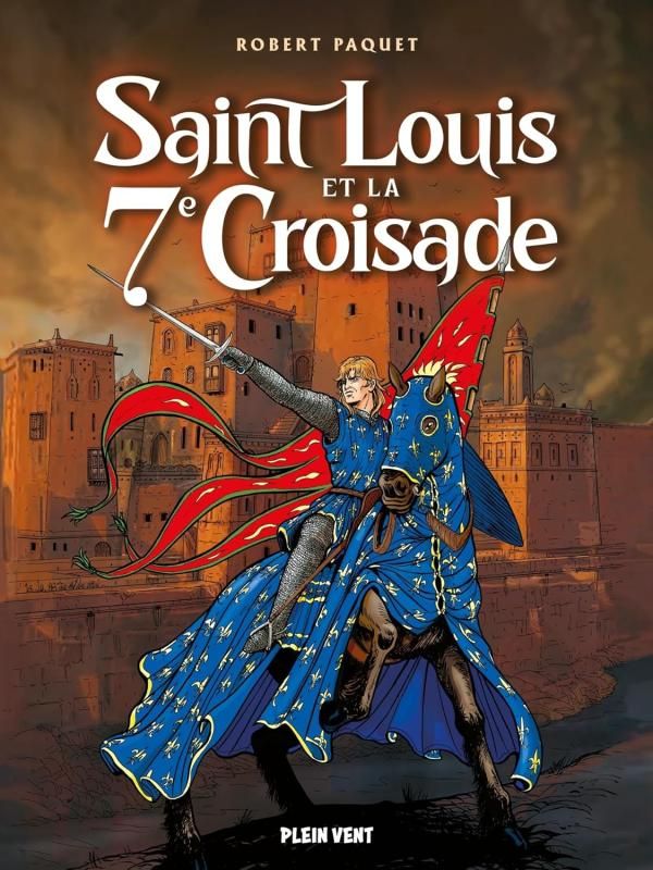 Saint Louis et la 7e croisade