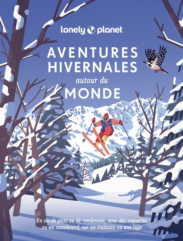Aventures hivernales autour du monde. En ski de piste ou de randonnée, avec des raquettes ou un snow