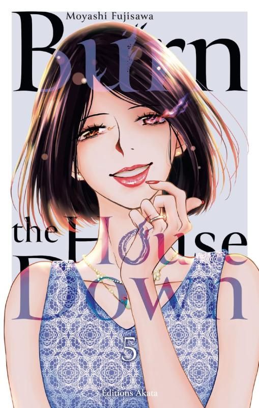 Burn the House Down Tome 5