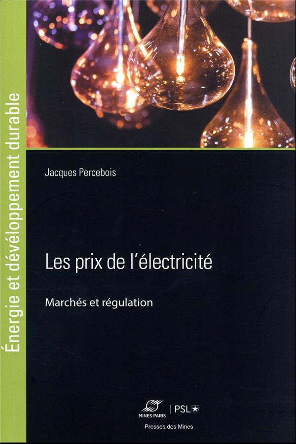 Les prix de l'électricité. Marchés et régulation