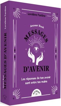 Messages d'avenir. Les réponses de ton avenir sont entre tes mains, Edition