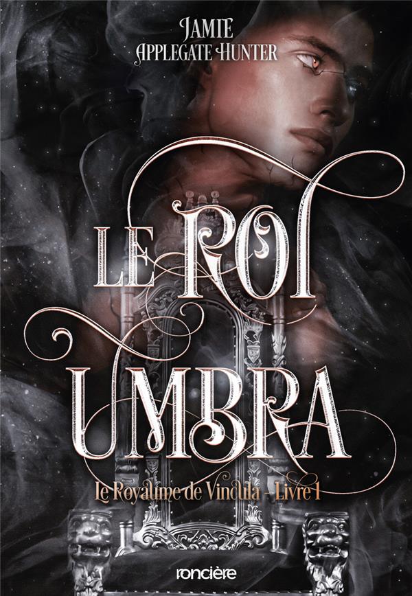 Le Roi Umbra Tome 1 : Le royaume de Vincula