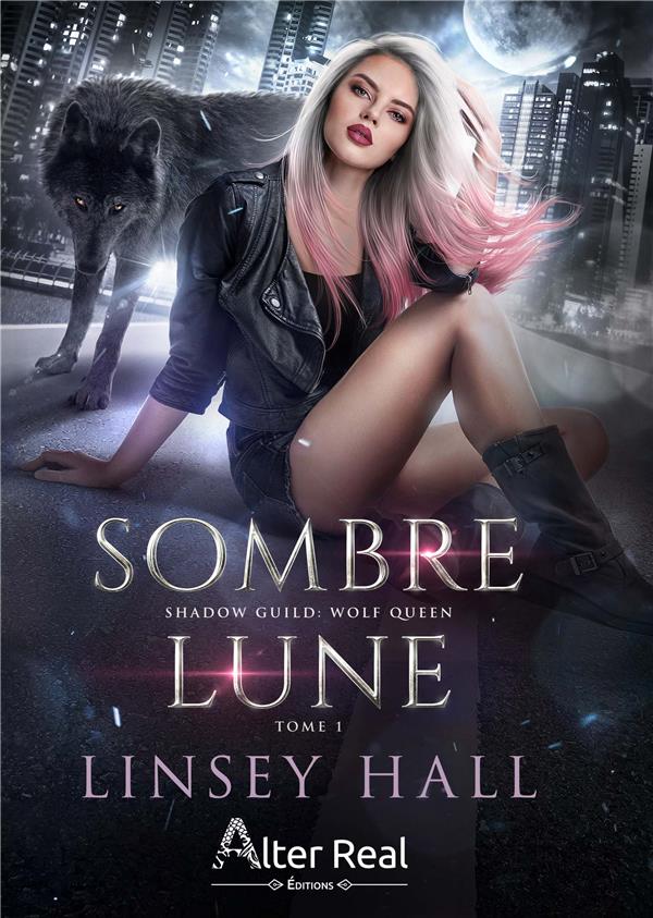 Wolf Queen Tome 1 : Sombre Lune