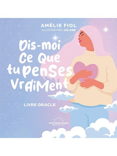 Dis-moi ce que tu penses vraiment. Livre-oracle