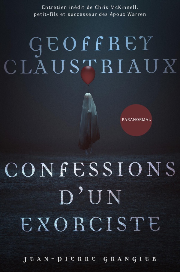 Confessions d'un exorciste. Un an aux côtés de Jean-Pierre Grangier