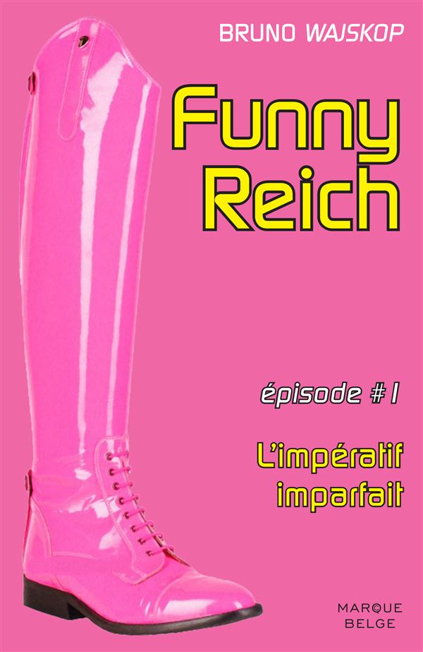 Funny Reich Tome 1 : L'impératif imparfait