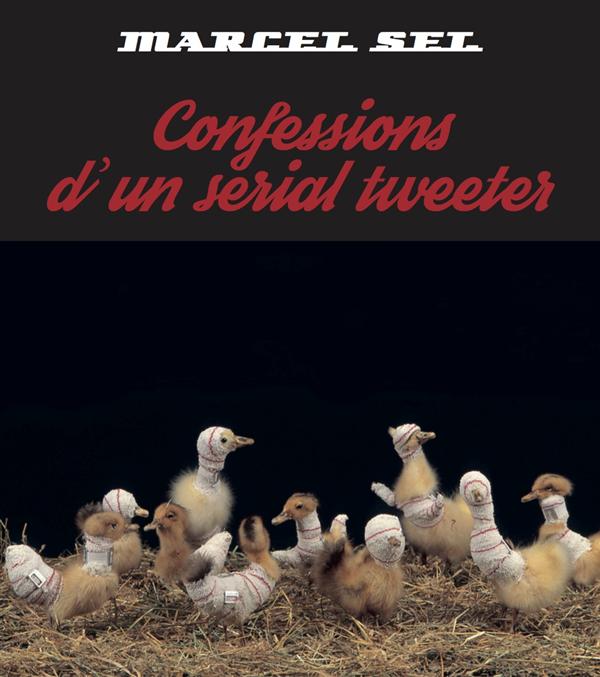 Confessions d'un serial tweeter