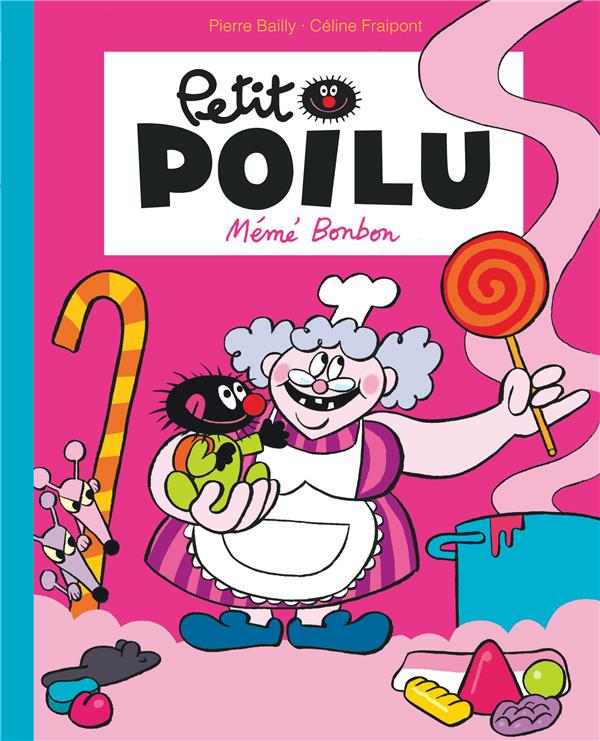 Petit Poilu : Mémé Bonbon