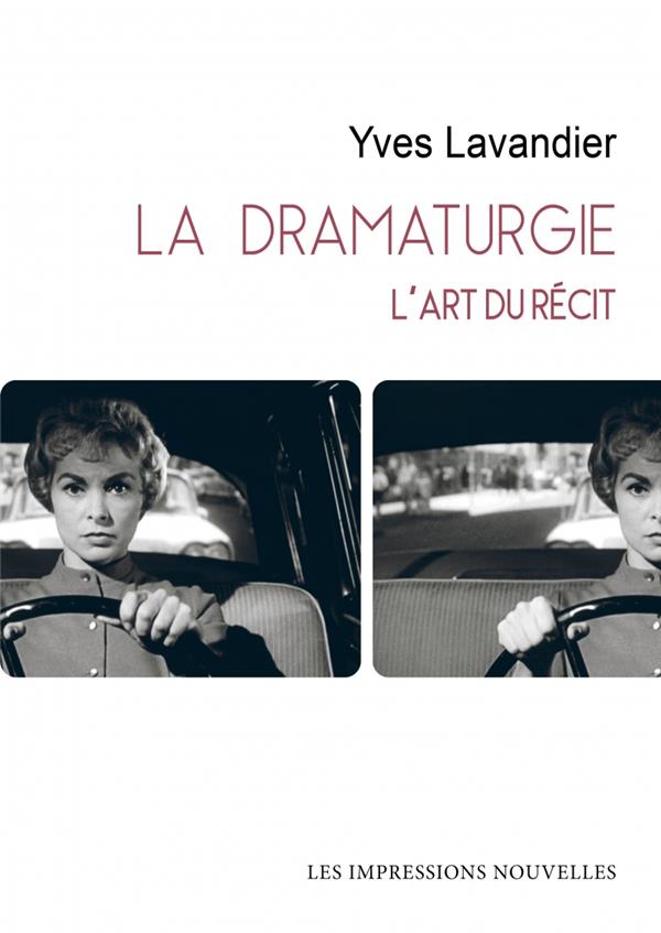 La dramaturgie. L'art du récit. Cinéma, théâtre, opéra, radio, télévision, bande dessinée