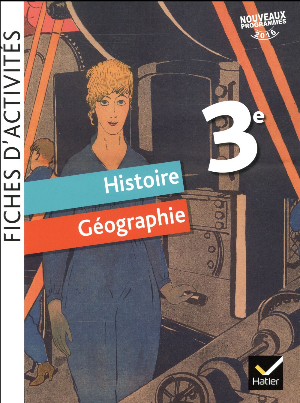 Fiches d'activités Histoire-Géographie 3e. Edition 2016
