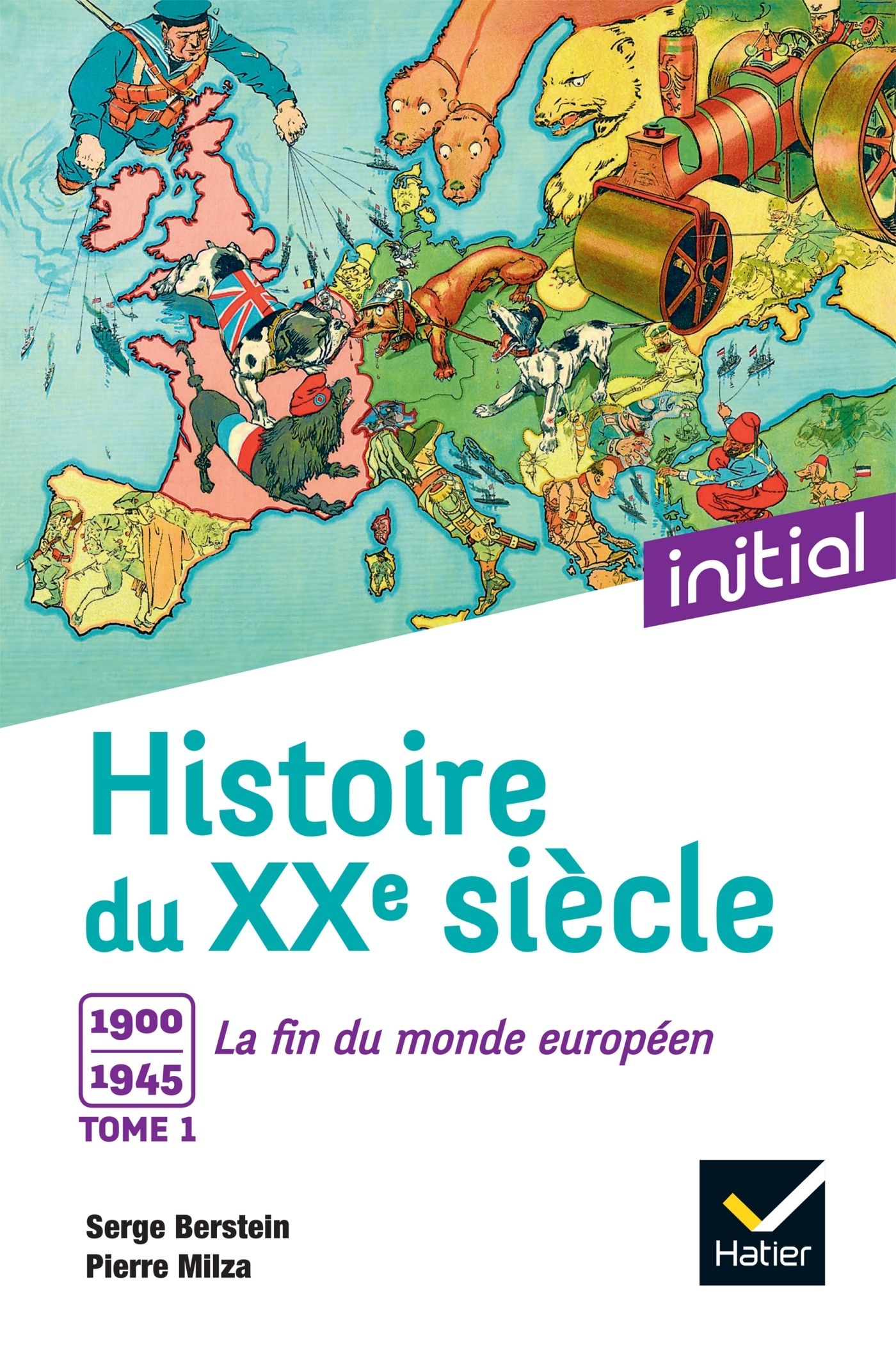 Histoire du XXe siècle. Tome 1, 1900 à 1945 : la fin du monde européen