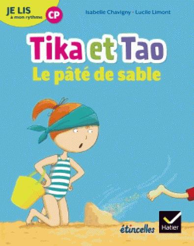 Français CP Je lis à mon rythme. Tika et Tao, le pâté de sable, Edition 2018