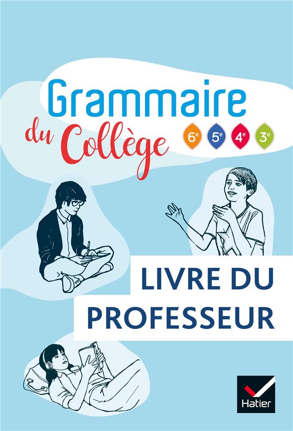 Français Grammaire du collège 6e 5e 4e 3e. Livre du professeur, Edition 2019