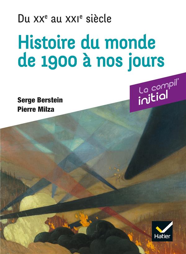 Histoire du monde de 1900 à nos jours. Du XXe au XXIe siècle