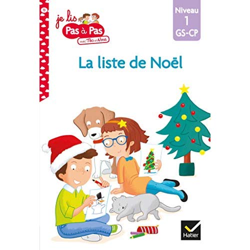 Je lis pas à pas avec Téo et Nina Tome 13 : La liste de Noël. Niveau 1 GS-CP
