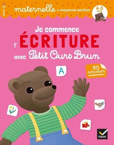 Je commence l'écriture avec Petit Ours Brun Maternelle moyenne section. Avec 90 autocollants reposit