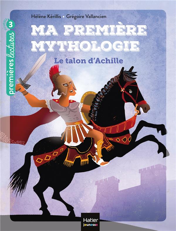 Ma première mythologie Tome 6 : Le talon d'Achille
