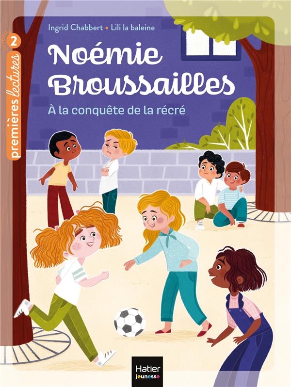 Noémie Broussailles Tome 4 : A la conquête de la récré
