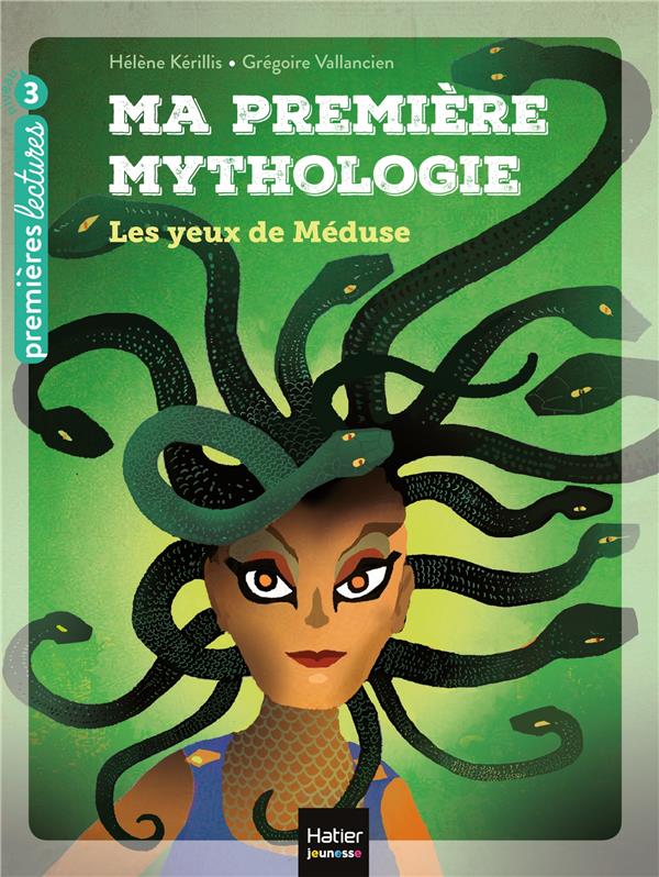 Ma première mythologie Tome 16 : Les yeux de Méduse. Niveau 3