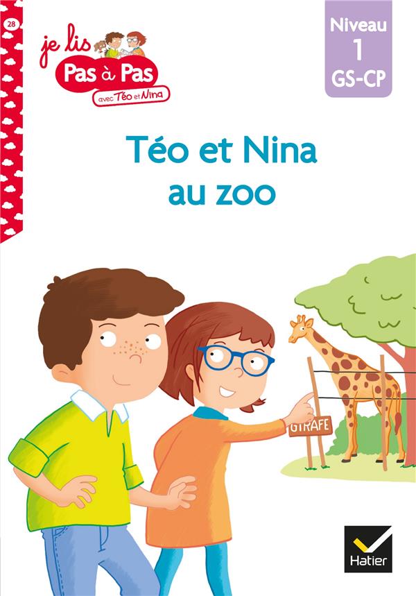 Je lis pas à pas avec Téo et Nina Tome 28 : Téo et Nina au zoo. Niveau 1 GS-CP