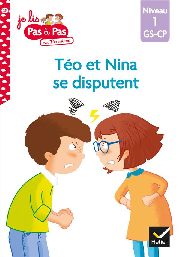 Je lis pas à pas avec Téo et Nina Tome 29 : Téo et Nina se disputent. Niveau 1 GS-CP