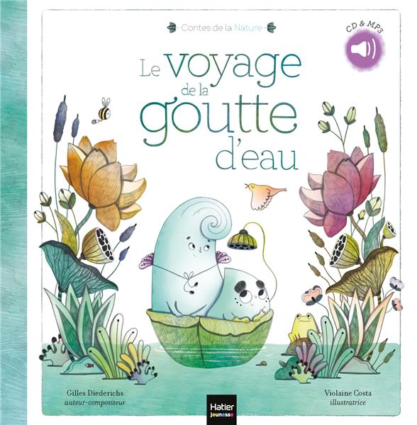Le voyage de la goutte d'eau. Avec 1 CD audio MP3