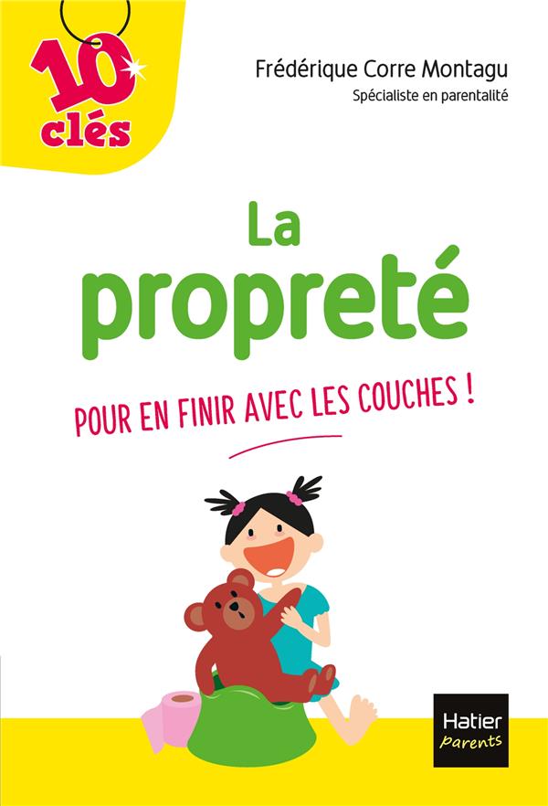 La propreté. Pour en finir avec les couches !
