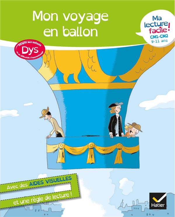 Mon voyage en ballon. CM1-CM2 9-11 ans [ADAPTE AUX DYS