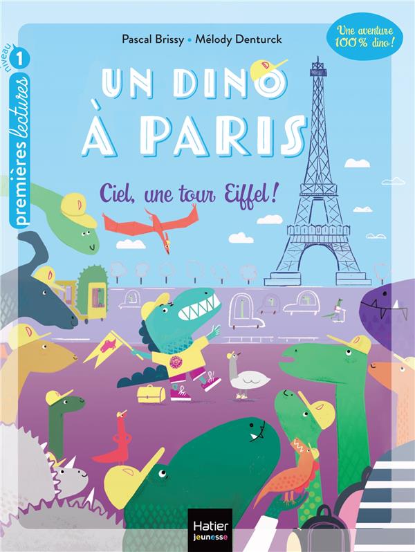 Un dino à Paris Tome 1 : Ciel, une tour Eiffel !