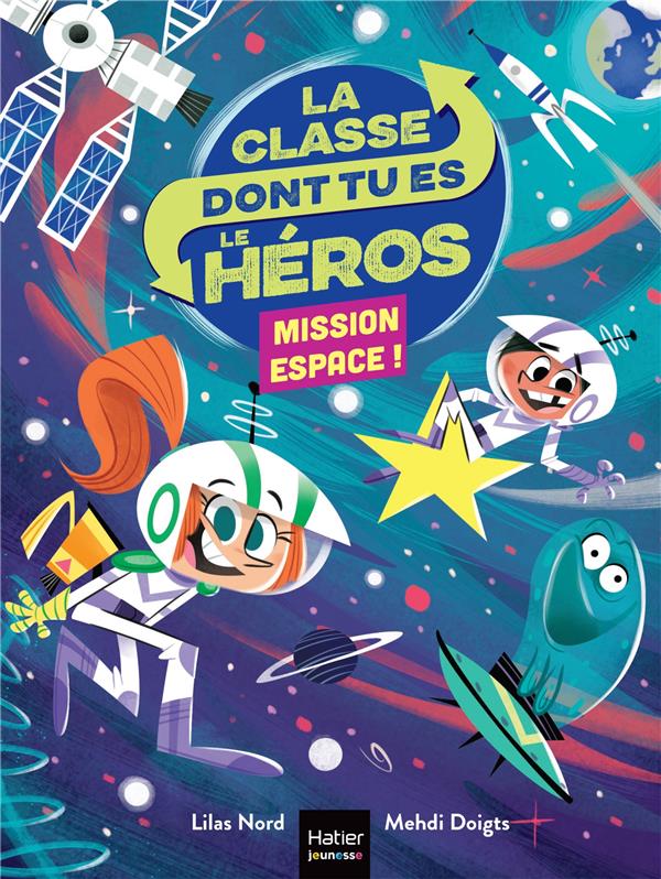 La classe dont tu es le héros : Mission espace !