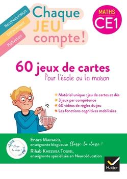 Maths CE1 Chaque jeu compte ! 60 jeux de cartes pour l'école ou la maison