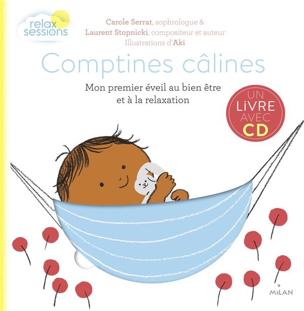 Comptines câlines. Mon premier éveil bien-être et relaxation, avec 1 CD audio MP3