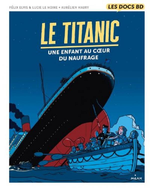 Le Titanic. Une enfant au coeur du naufrage