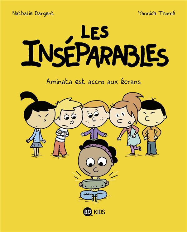 Les inséparables Tome 5 : Aminata est accro aux écrans